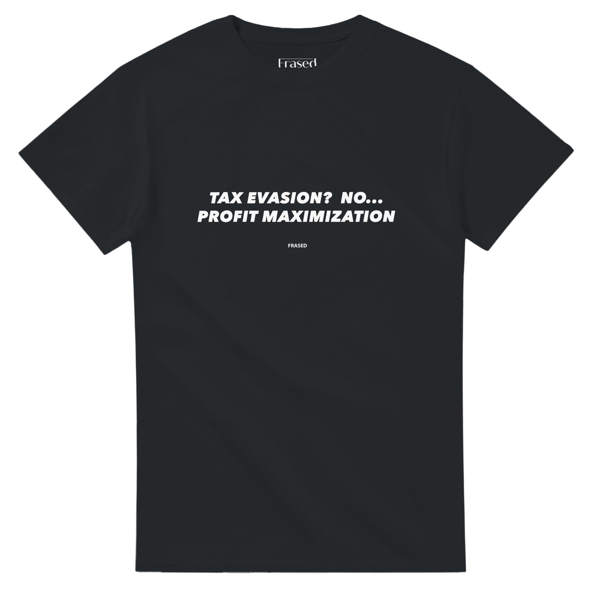 TAX EVASION? NO... PROFIT MAXIMIZATION