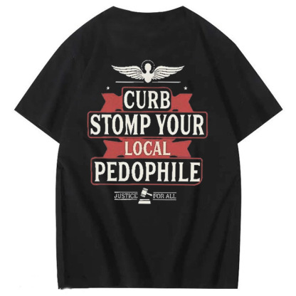 CURB STOMP YOUR LOCAL PEDO  JUSTICE  FOR ALL T-shirt