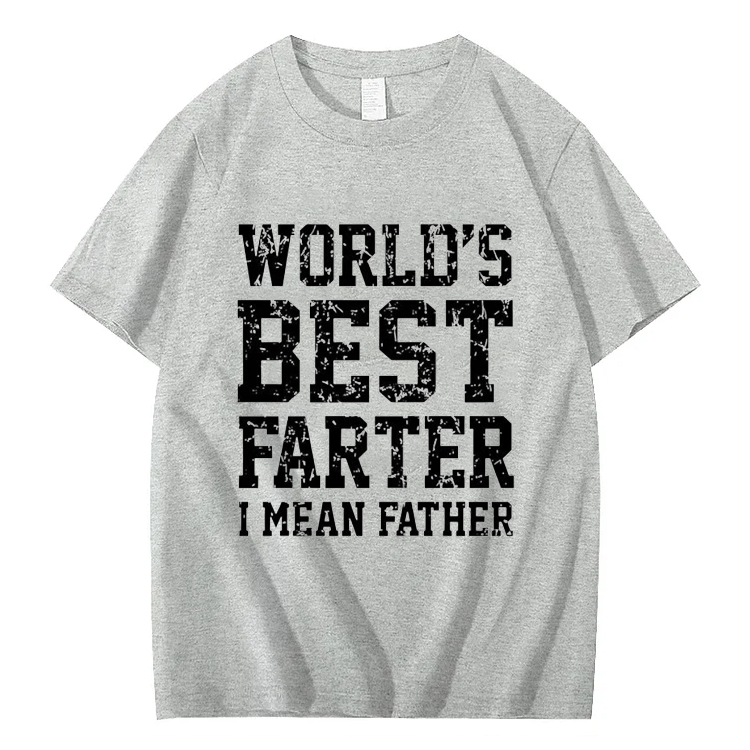 World Best Farter I Mean Father Shirt Gifts for dad Funny t-Shirt for Men