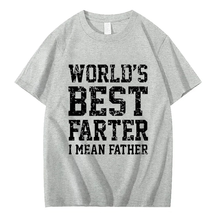 World Best Farter I Mean Father Shirt Gifts for dad Funny t-Shirt for Men