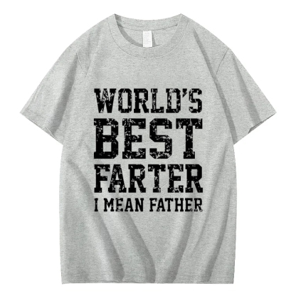 World Best Farter I Mean Father Shirt Gifts for dad Funny t-Shirt for Men