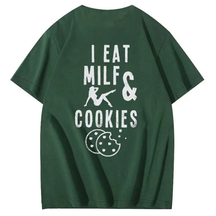 I EA I EAT MILFS &  COOKIES  T-shirt