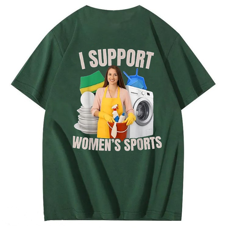 100% Cotton I Support Women’s Sports T-Shirt