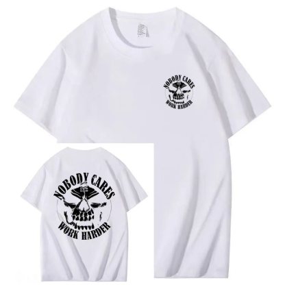 OBODY CARES  WORK HARDER T-shirt