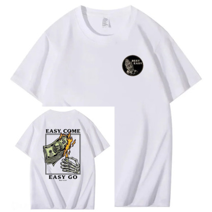 "easy Come Easy Go" T-shirt