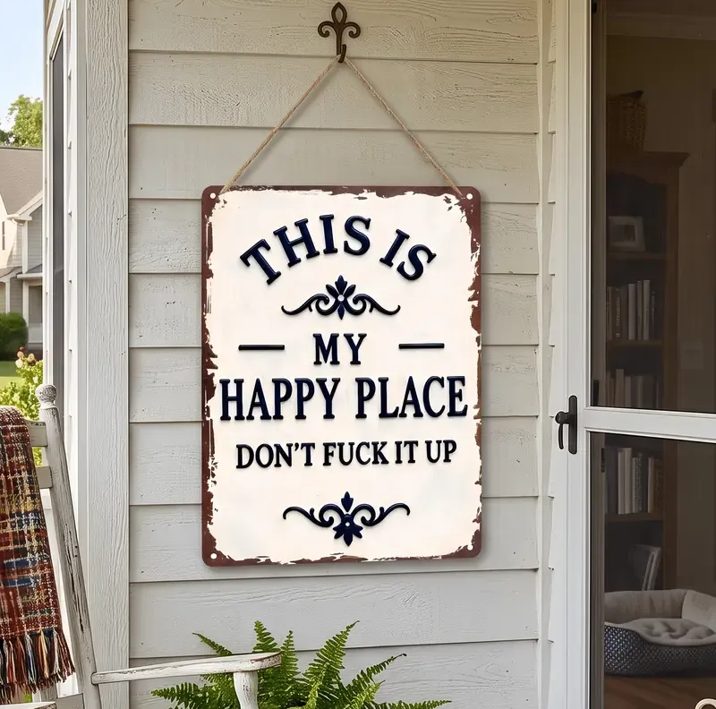 My Happy Place Dont Ruin The Fun Metal Sign