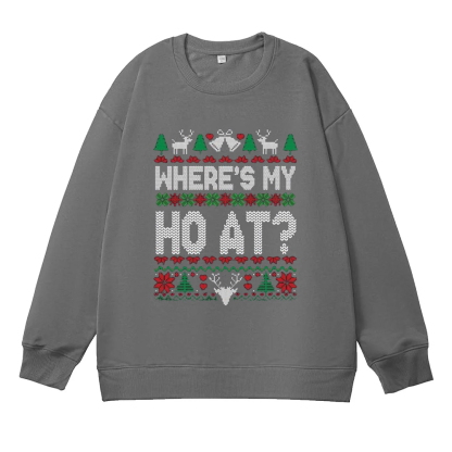 （Includes two styles）Where My Ho's At Ho Matching Couple Christmas Ugly Sweater Sweatshirt