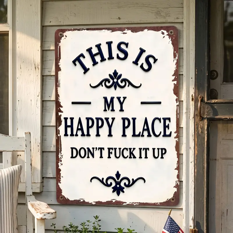 My Happy Place Dont Ruin The Fun Metal Sign