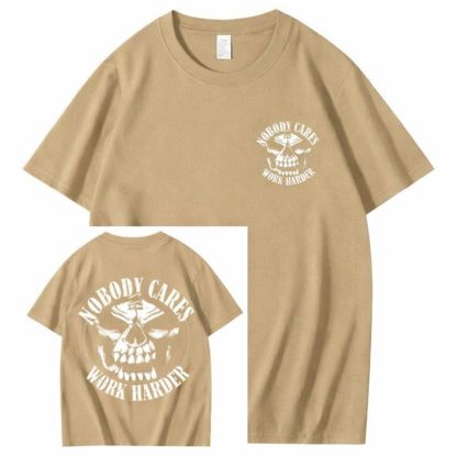 OBODY CARES  WORK HARDER T-shirt
