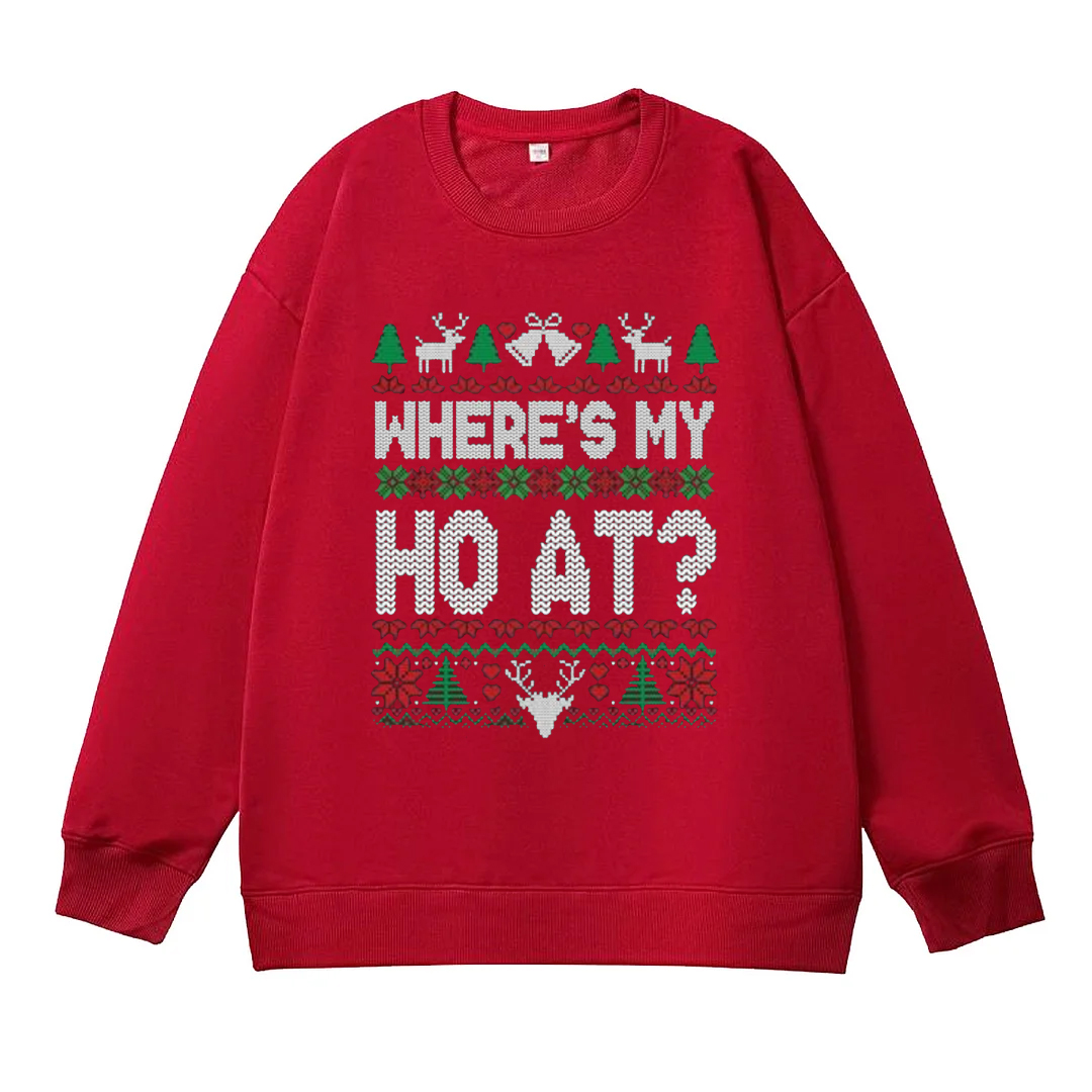（Includes two styles）Where My Ho's At Ho Matching Couple Christmas Ugly Sweater Sweatshirt