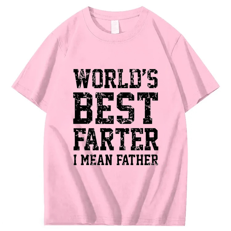World Best Farter I Mean Father Shirt Gifts for dad Funny t-Shirt for Men
