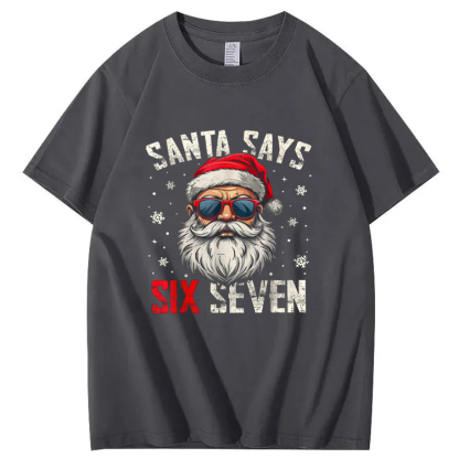 Santa Says Six Seven Christmas T-Shirt