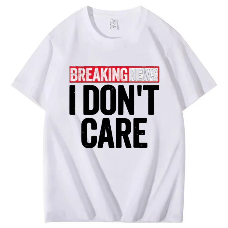 Bold Printed T-Shirt with \"Breaking News I Don't Care\"