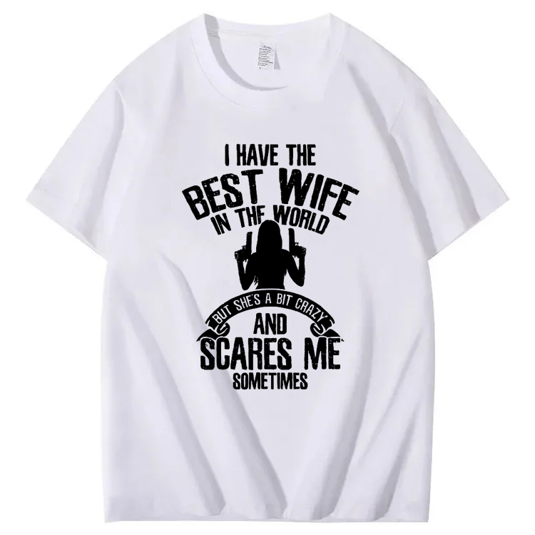Summer t Shirts I have the best Wife Humor T-Shirt
