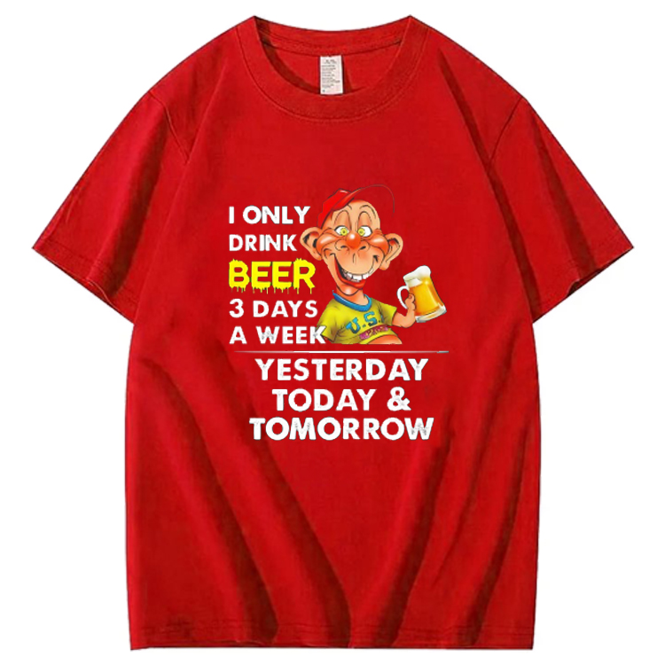 I Only Drink Beer 3 Day A Week Yesterdy Today Tomorrow Pattern 100% Cotton T-Shirt
