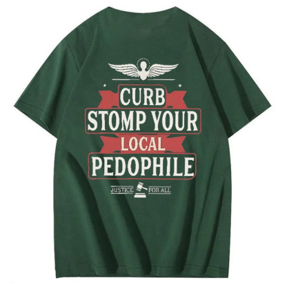 CURB STOMP YOUR LOCAL PEDO  JUSTICE  FOR ALL T-shirt