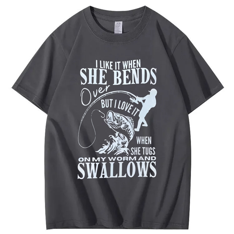 I Like It When She Bends Over Fishing T-shirt