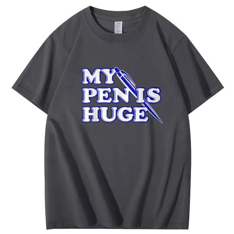 My Pen is Huge Pattern 100% Cotton T-Shirt