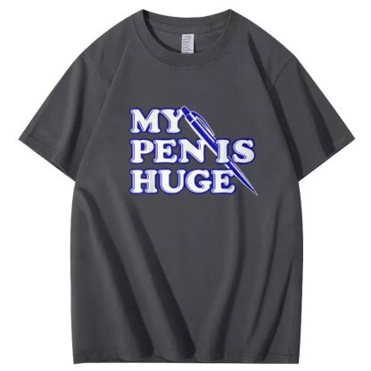 My Pen is Huge Pattern 100% Cotton T-Shirt