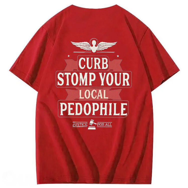 CURB STOMP YOUR LOCAL PEDO  JUSTICE  FOR ALL T-shirt