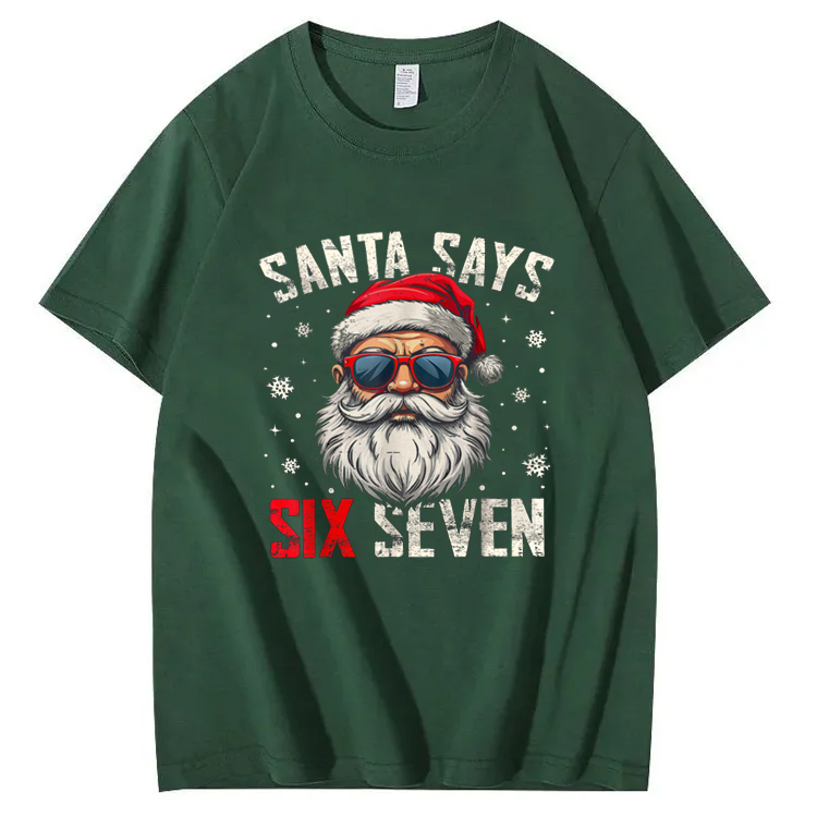 Santa Says Six Seven Christmas T-Shirt