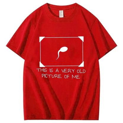 This Is A Very Old Picture Of Me T-Shirt