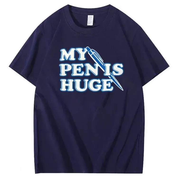 My Pen is Huge Pattern 100% Cotton T-Shirt