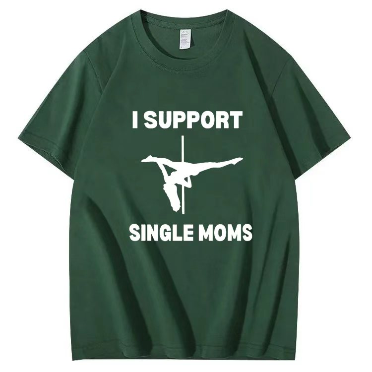 I SUPPORT  SINGLE MOMS  T-shirt