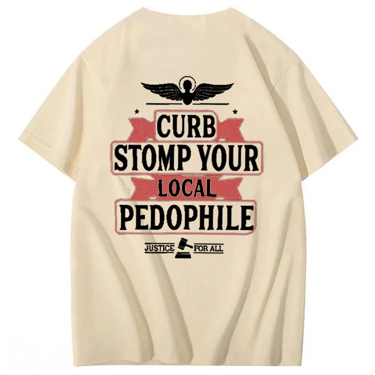 CURB STOMP YOUR LOCAL PEDO  JUSTICE  FOR ALL T-shirt
