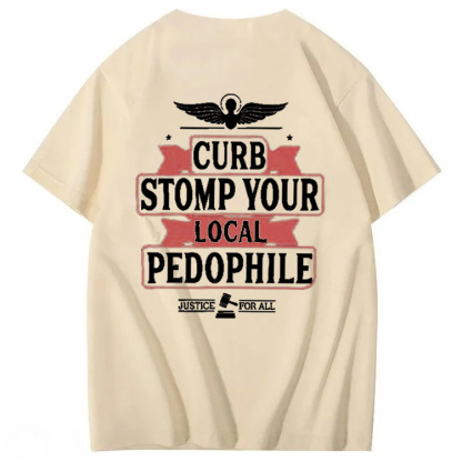 CURB STOMP YOUR LOCAL PEDO  JUSTICE  FOR ALL T-shirt