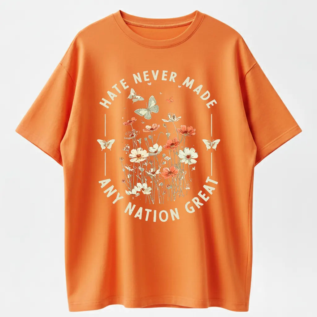 Hate Never Made Any Nation Great Peace Floral Organic Cotton Unisex T-Shirt