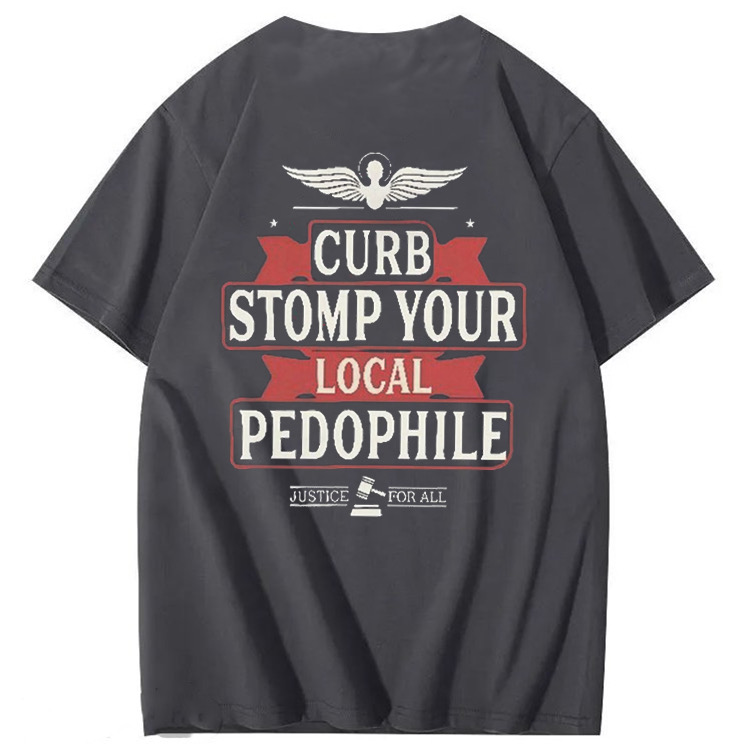 CURB STOMP YOUR LOCAL PEDO  JUSTICE  FOR ALL T-shirt