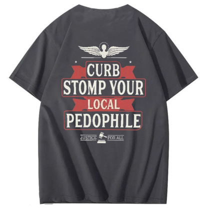 CURB STOMP YOUR LOCAL PEDO  JUSTICE  FOR ALL T-shirt