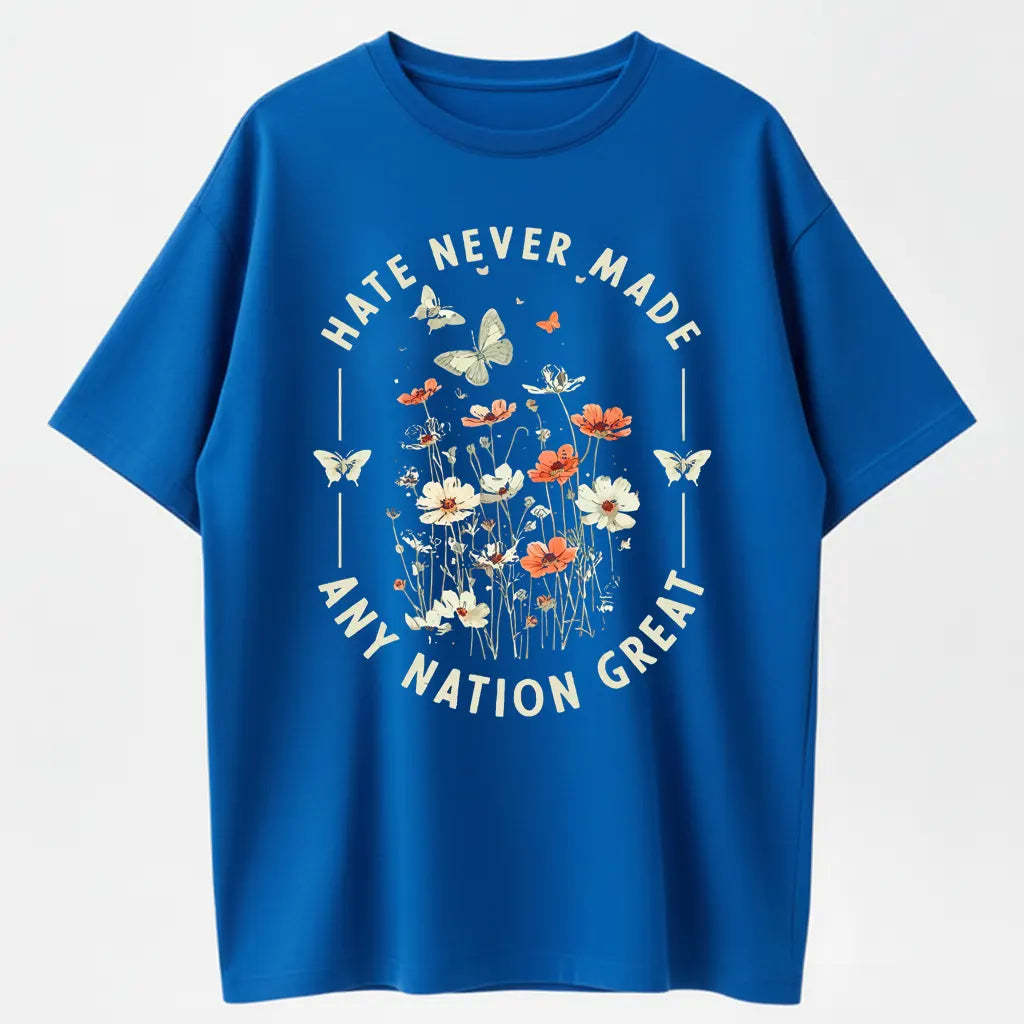 Hate Never Made Any Nation Great Peace Floral Organic Cotton Unisex T-Shirt