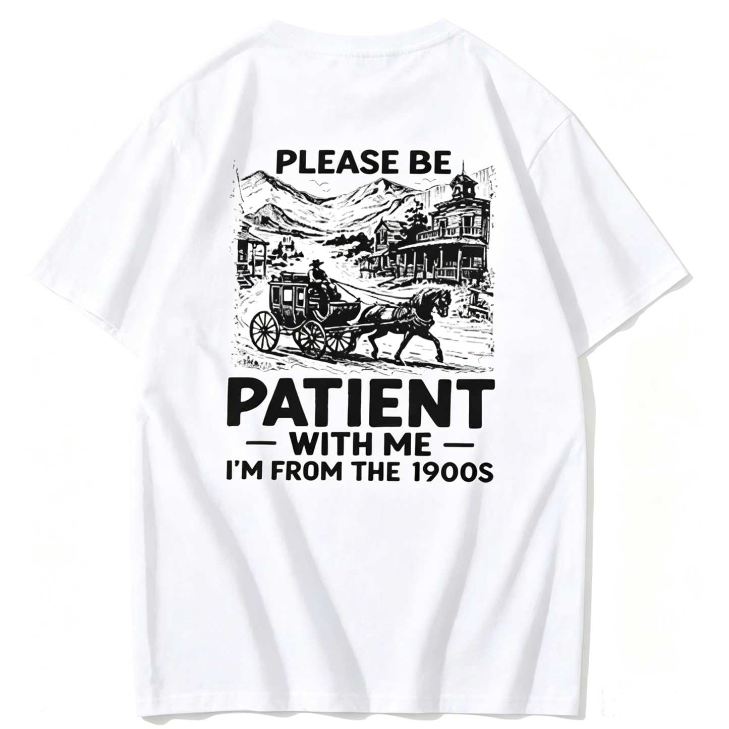 Please Be Patient With Me I'm From The 1900s T-Shirt