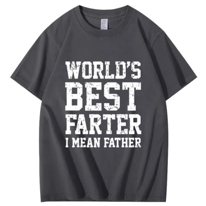 World Best Farter I Mean Father Shirt Gifts for dad Funny t-Shirt for Men