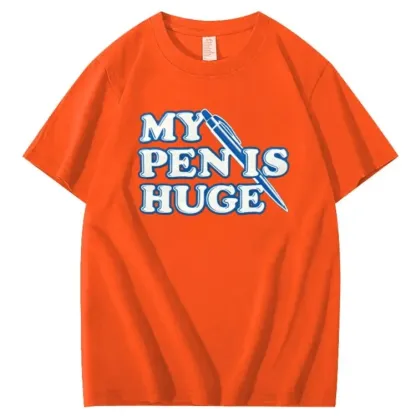 My Pen is Huge Pattern 100% Cotton T-Shirt