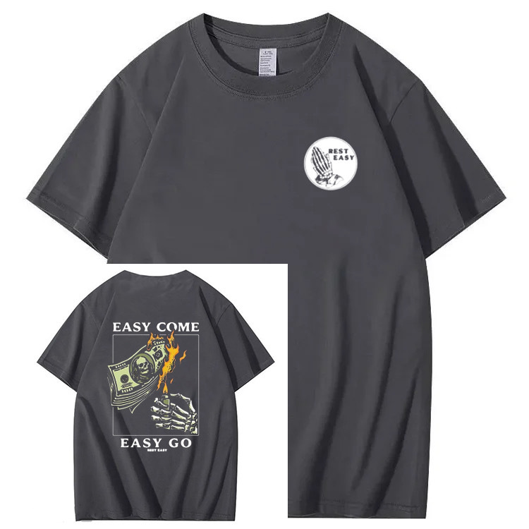"easy Come Easy Go" T-shirt