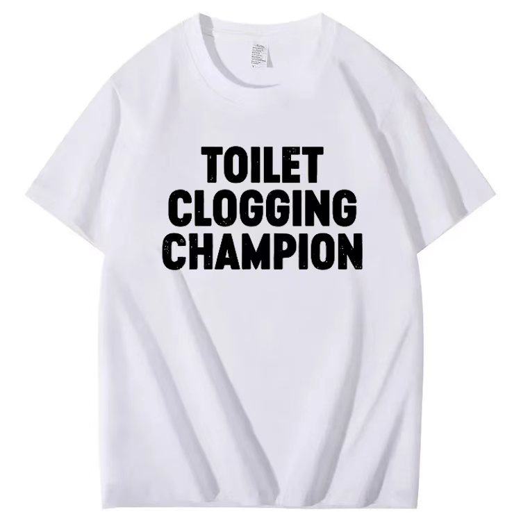 TOILET CLOGGING CHAMPION T-shirt