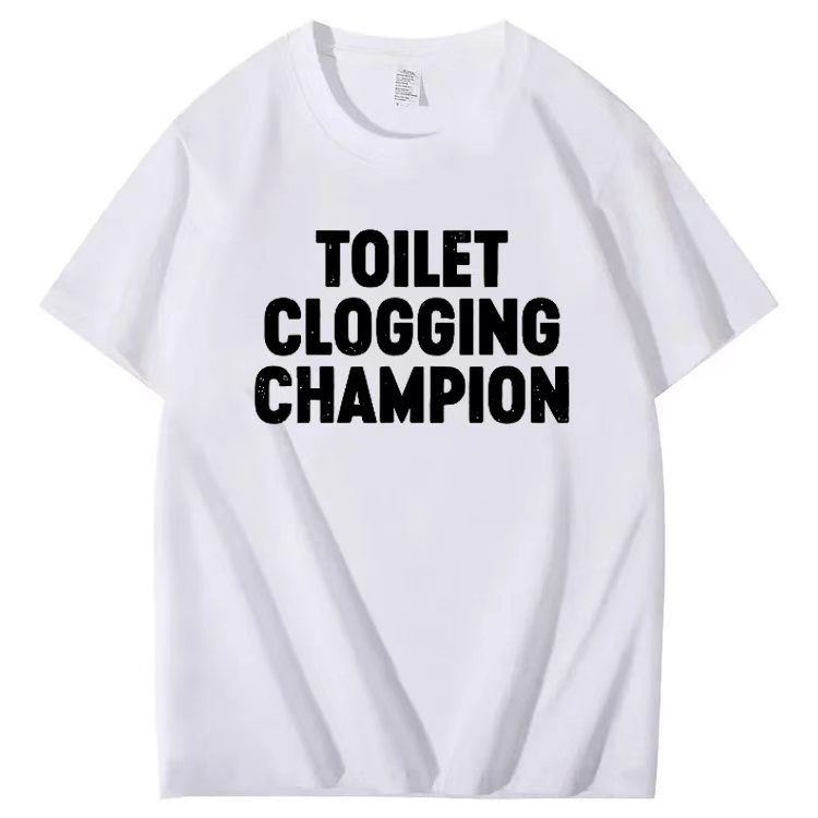 TOILET CLOGGING CHAMPION T-shirt