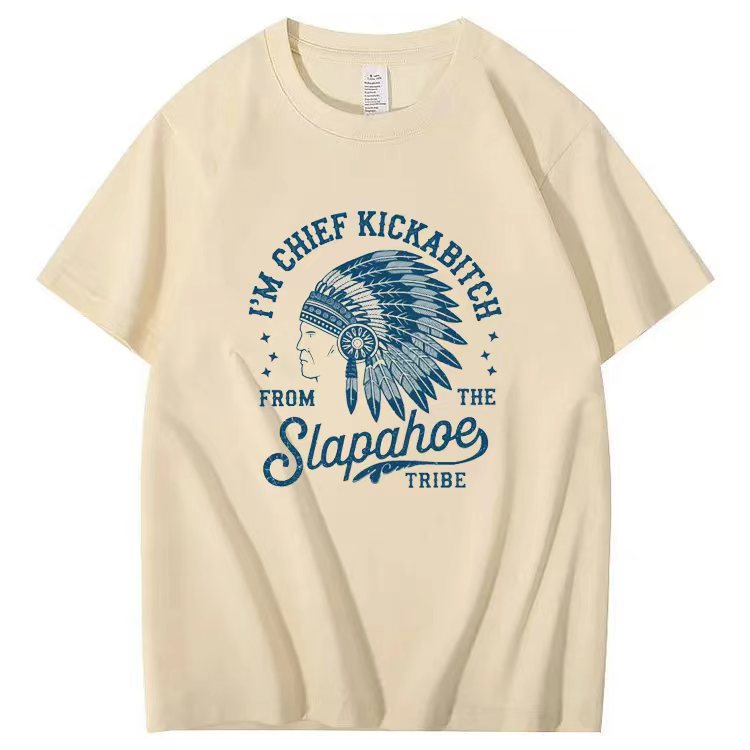 I'M CHIEF KICKABITC  FROM THE Slapahoe .T-shirt