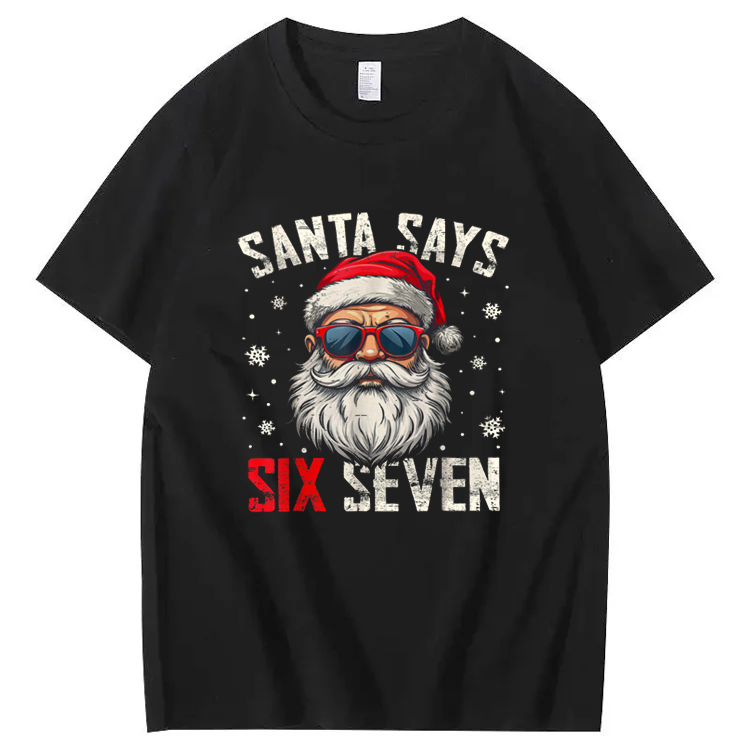 Santa Says Six Seven Christmas T-Shirt