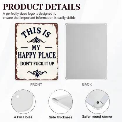 My Happy Place Dont Ruin The Fun Metal Sign