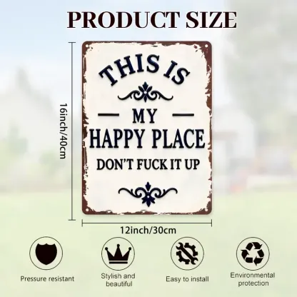 My Happy Place Dont Ruin The Fun Metal Sign
