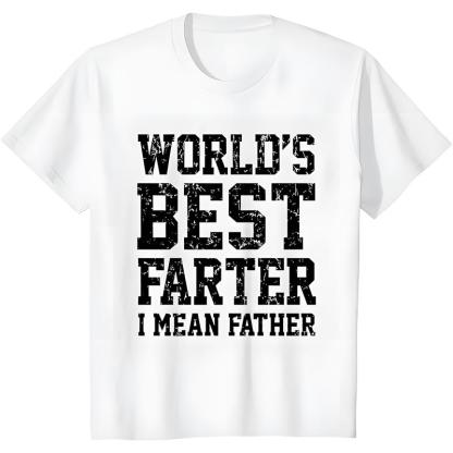 World Best Farter I Mean Father Shirt Gifts for dad Funny t-Shirt for Men