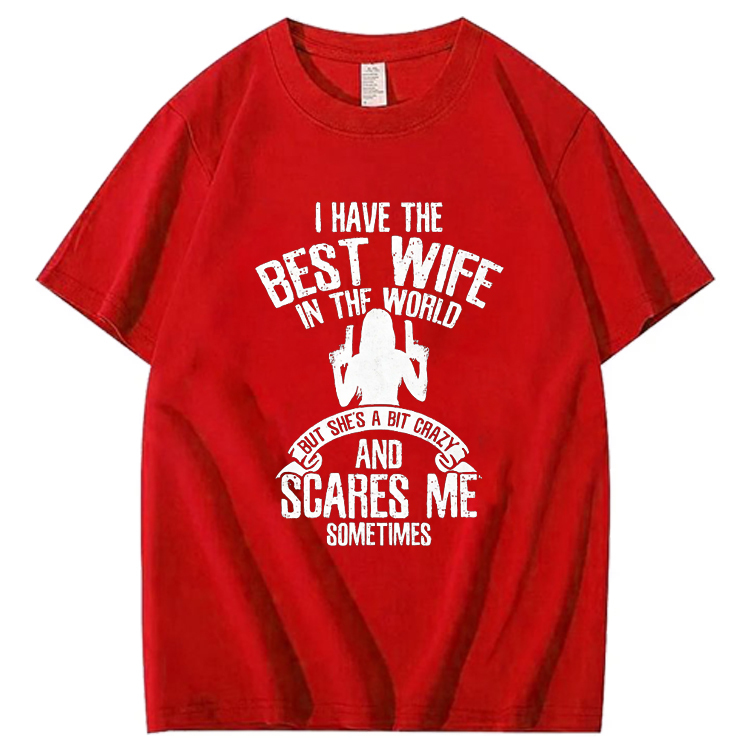Summer t Shirts I have the best Wife Humor T-Shirt