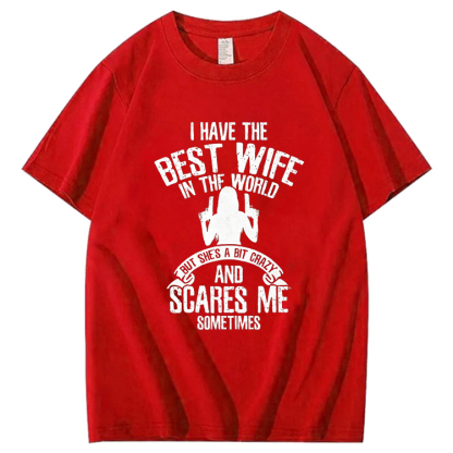 Summer t Shirts I have the best Wife Humor T-Shirt