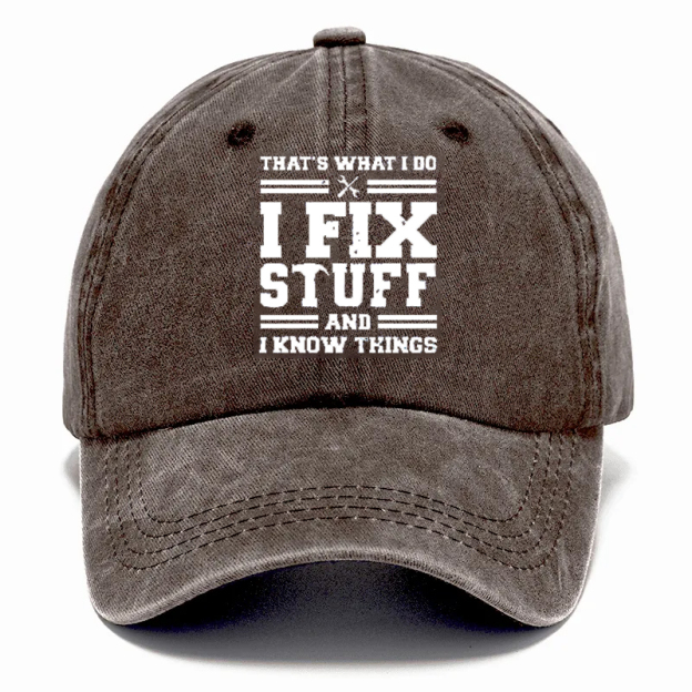 🔥I Fix Stuff & Know Things – The Cap for Problem-Solvers 🔧