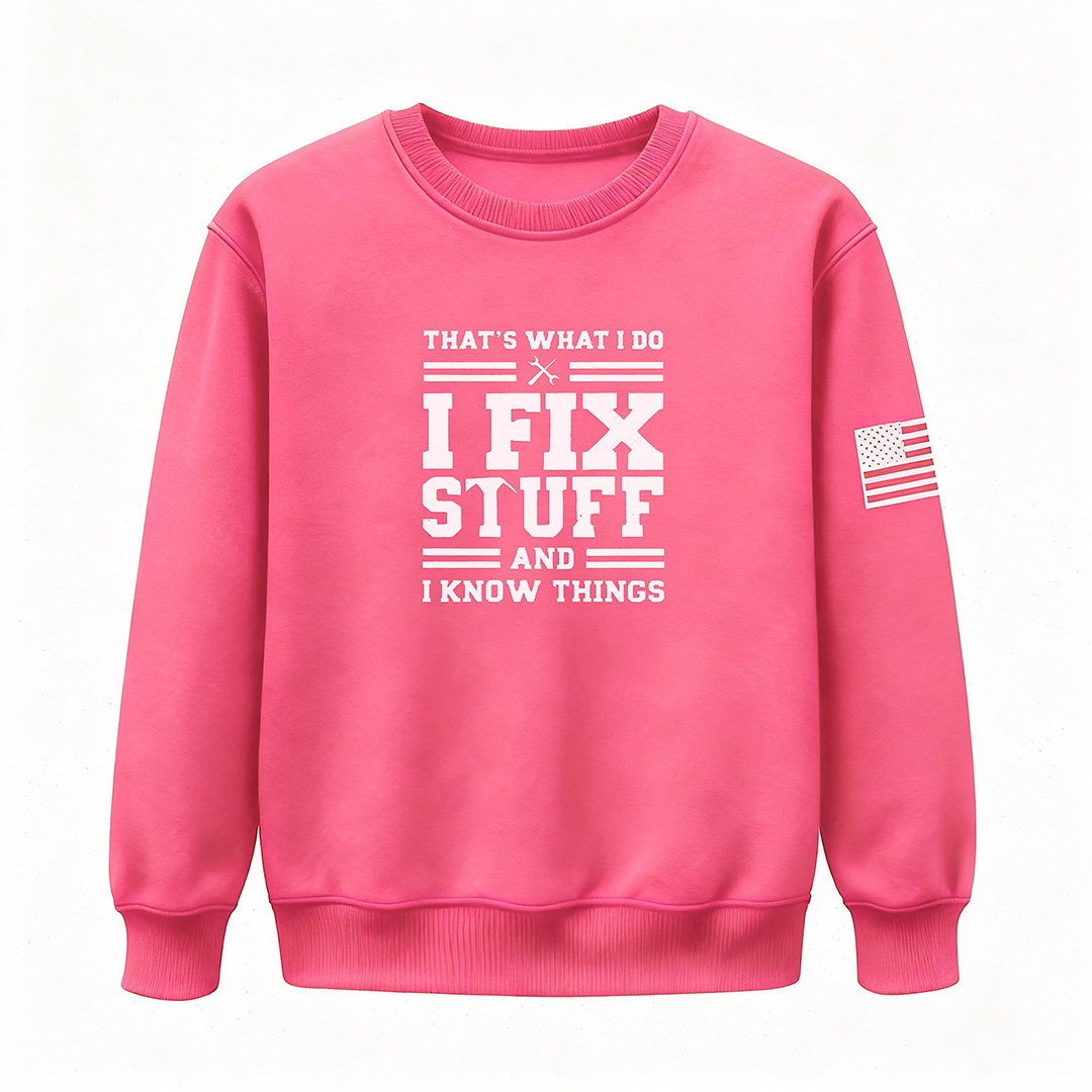 🔥I Fix Stuff & Know Things – The T Shirts for Problem-Solvers 🔧