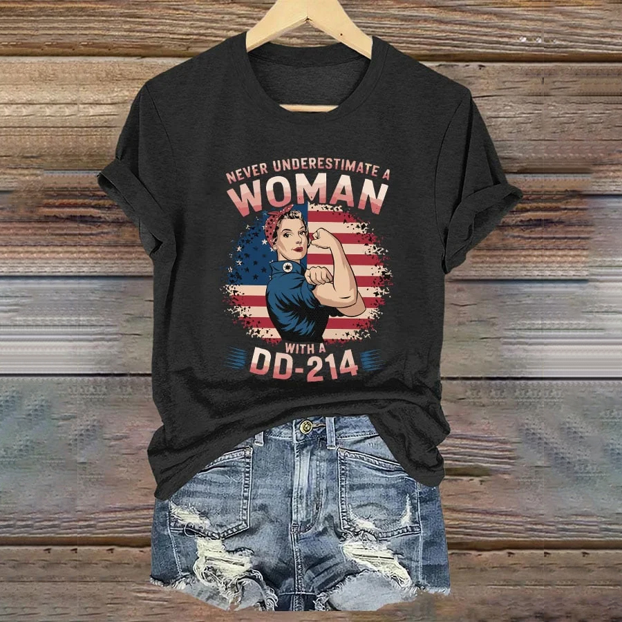 Women's "Never Underestimate a Woman with DD-214" Print T-Shirt